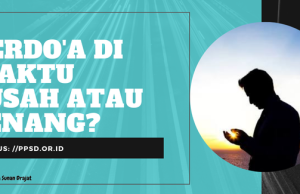 Berdo’a di Waktu Susah atau Senang?