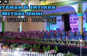 Madrasah Tsanawiyah Sunan Drajat Gelar Khataman dan Imtihan Al-Quran Metode Ummi Madrasah Tsanawiyah Sunan Drajat Gelar Khataman dan Imtihan Al-Quran Metode Ummi