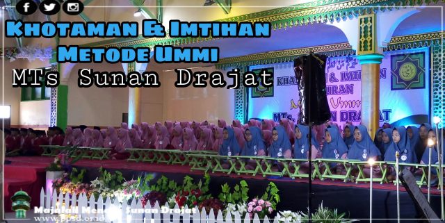 Madrasah Tsanawiyah Sunan Drajat Gelar Khataman dan Imtihan Al-Quran Metode Ummi