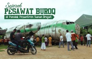 Sejarah Bouroq di Pondok Pesantren Sunan Drajat (PPSD) Lamongan Pesawat Buroq PPSD